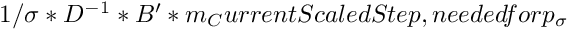 $1/\sigma * D^{-1} * B' * m_CurrentScaledStep, needed for p_{\sigma}$