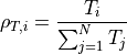 \rho_{T,i} = \frac{T_i}{\sum_{j=1}^N T_j}